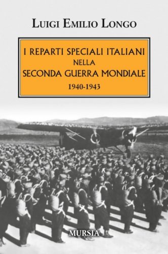 Reparti speciali italiani nella seconda guerra mondiale 1940-1943