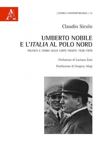 Umberto Nobile e lItalia al Polo Nord