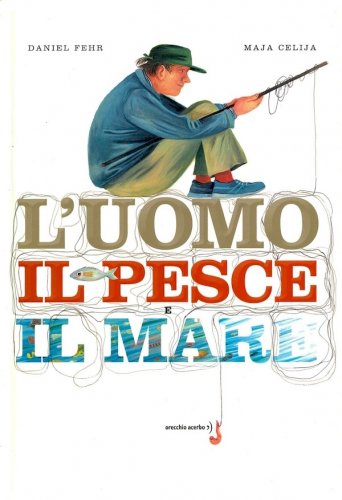 Uomo, il pesce, il mare