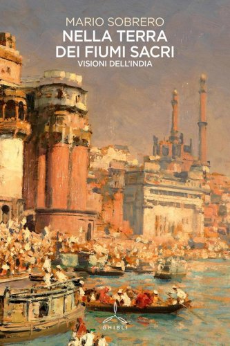 Nella terra dei fiumi sacri
