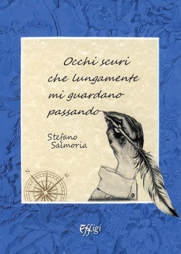Occhi scuri che lungamente mi guardano passando