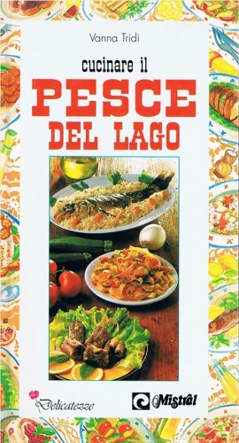 Cucinare il pesce del lago