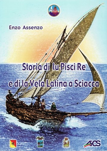 Storia di lu Pisci Re e di Vela Latina a Sciacca