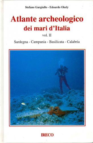 Atlante archeologico dei mari d'Italia vol.2