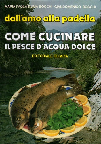 Come cucinare il pesce d'acqua dolce