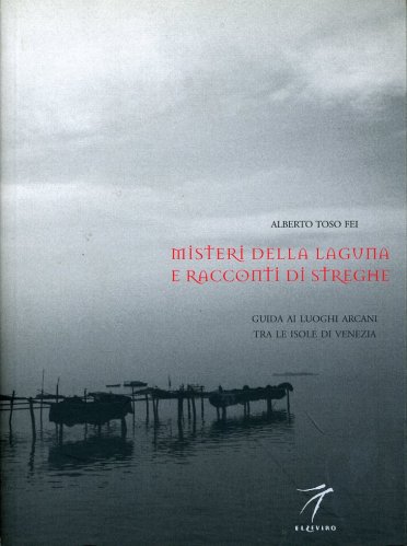 Misteri della laguna e racconti di streghe