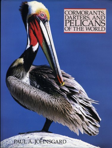 Cormorants, Darters, and Pelicans of the world