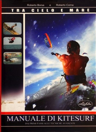 Tra cielo e mare manuale di kitesurf
