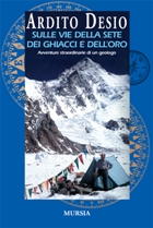 Sulle vie della sete dei ghiacci e dell'oro