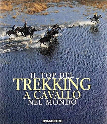 Top trekking a cavallo nel mondo