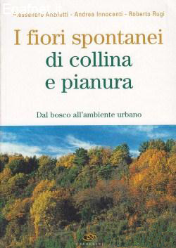 Fiori spontanei di collina e pianura