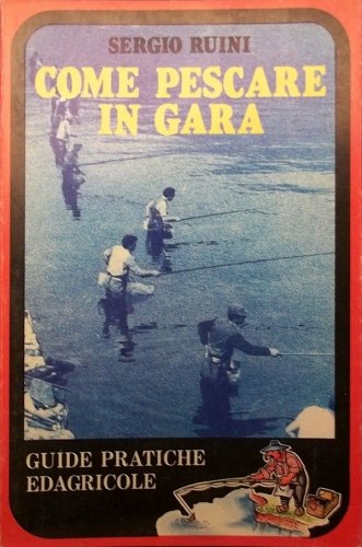 Come pescare in gara