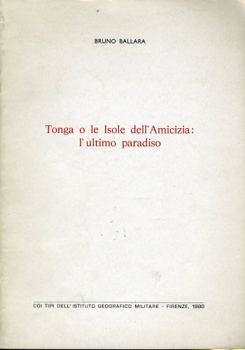 Tonga o le isole dell'amicizia: l'ultimo paradiso