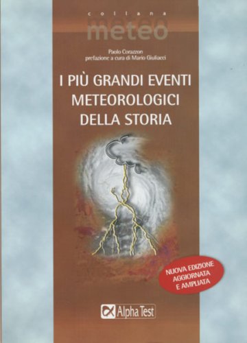 Più grandi eventi meteorologici della storia