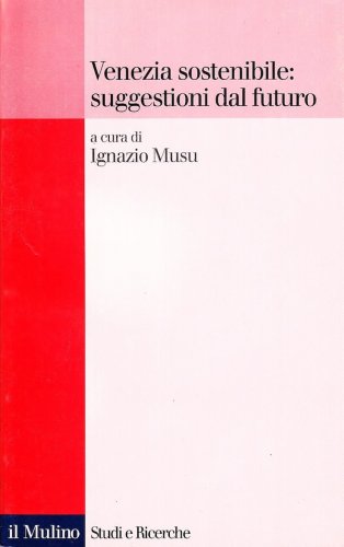 Venezia sostenibile: suggestioni dal futuro