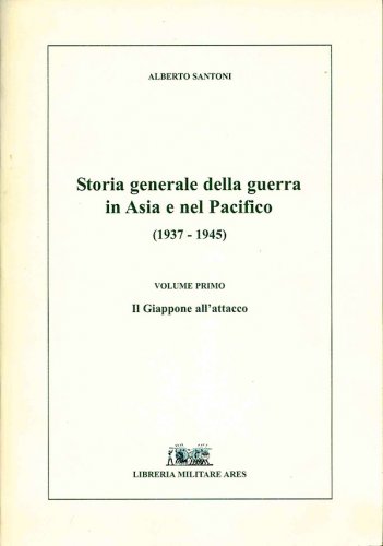 Storia generale della guerra in Asia e nel Pacifico 1937-1945 vol.1