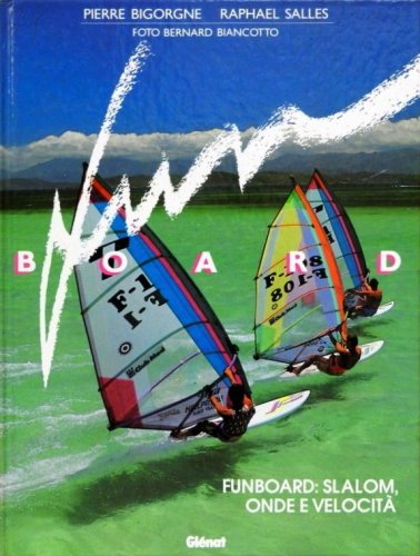 Funboard: slalom, onde e velocità