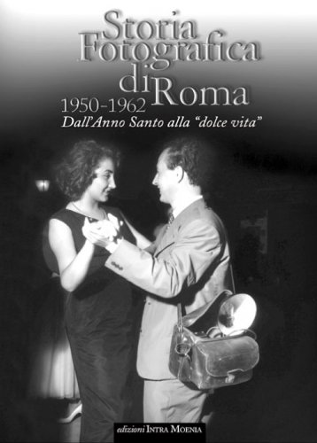 Storia fotografica di Roma 1950-1962