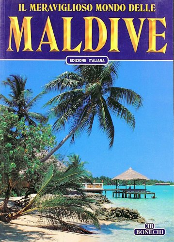 Meraviglioso mondo delle Maldive