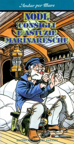 Nodi, consigli e astuzie marinaresche