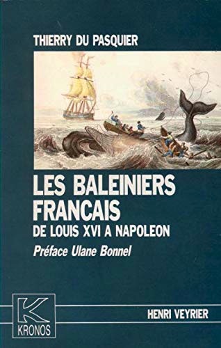 Baleiniers francais de Louis XVI a Napoleon