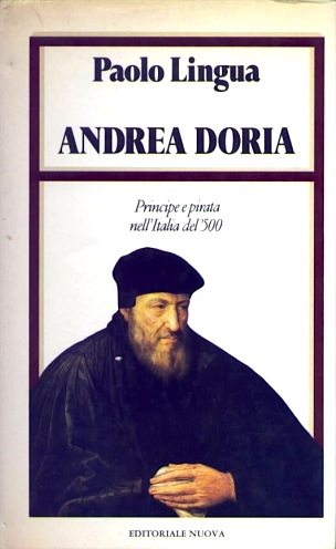 Andrea Doria principe e pirata nell’italia del'500