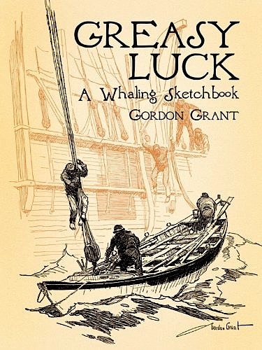 Greasy luck: a whaling sketchbook