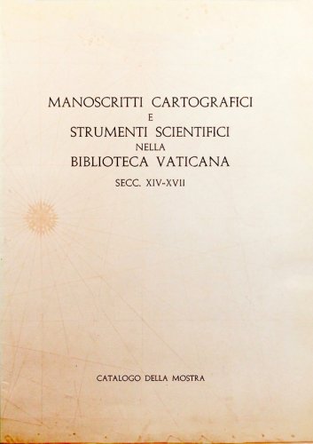 Manoscritti cartografici e strumenti scientifici nella biblioteca Vaticana