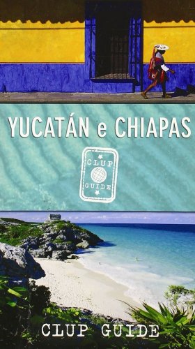 Yucatan e Chapas