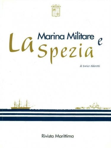 Marina Militare e La Spezia