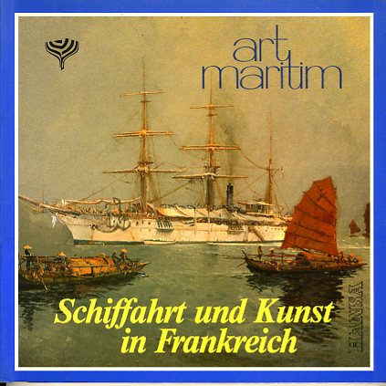 Schiffahrt und Kunst in Frankreich