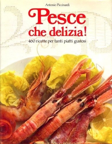 Pesce che delizia!