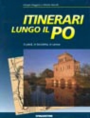 Itinerari lungo il Po
