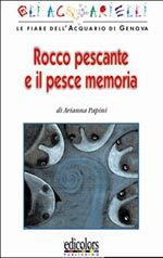 Rocco Pescante e il pesce memoria