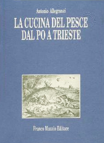 Cucina del pesce dal Po a Trieste