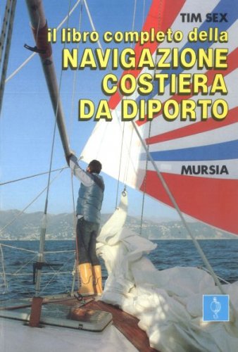 Libro completo della navigazione costiera da diporto
