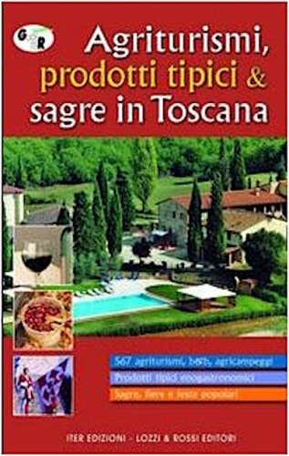 Agriturismi prodotti tipici & sagre in Toscana