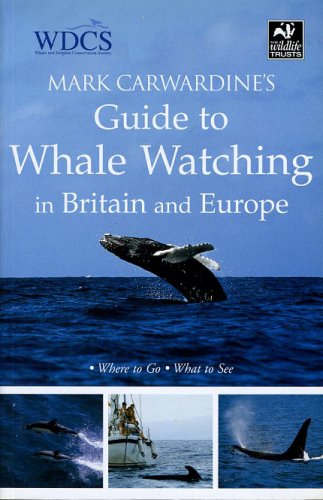 Mark Carwardine's guide to whale watching in Britain and Europe