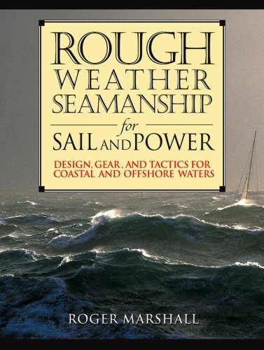 Rough weather seamanship for sail and power