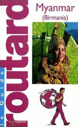 Myanmar Birmania - le guide Routard