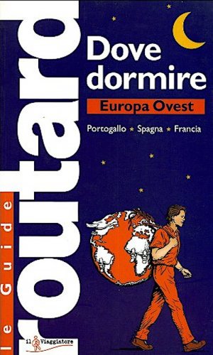 Dove dormire Europa Ovest