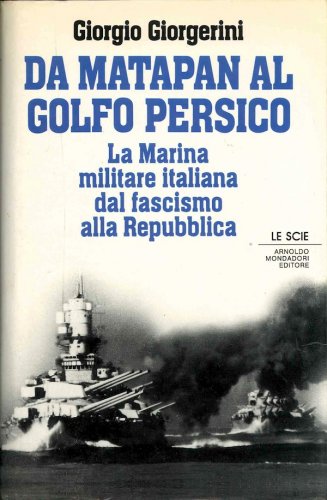Da Matapan al Golfo Persico