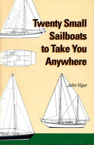 Twenty small sailboats to take you anywhere