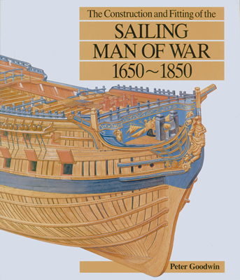 Construction and fitting of the sailing man at war 1650-1850