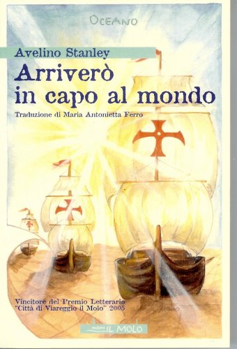 Arriverò in capo al mondo