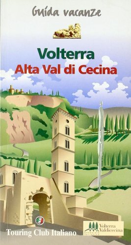 Volterra alta val di Cecina
