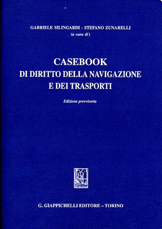 Casebook di diritto della navigazione e dei trasporti