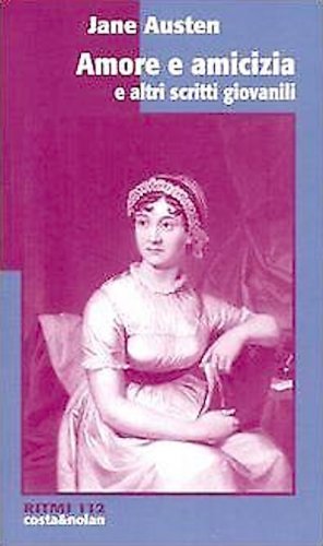 Amore e amicizia e altri scriti giovanili