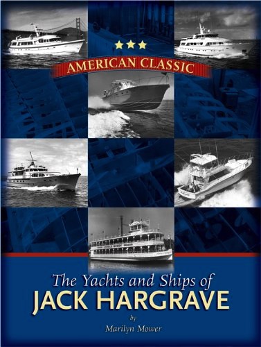Yachts and ships of Jack Hargrave