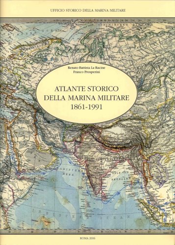 Atlante storico della Marina Militare 1861-1991